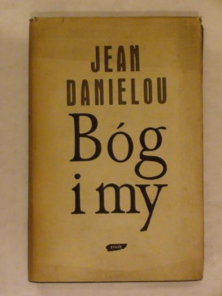 Danielou Jean - Bóg i my
