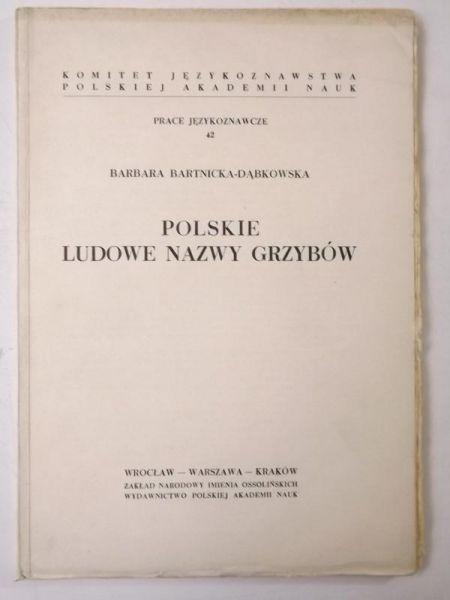 Bartnicka-Dąbkowska Barbara - Polskie ludowe nazwy grzybów