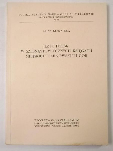 Język polski w szesnastowiecznych księgach miejskich Tarnowskich Gór