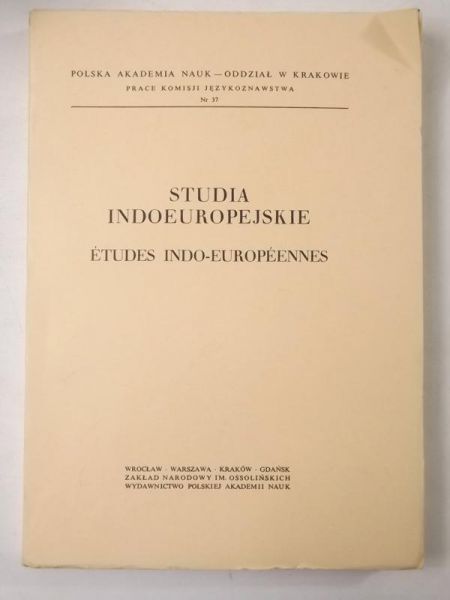 Studia Indoeuropejskie. Etudes Indo-Europeennes