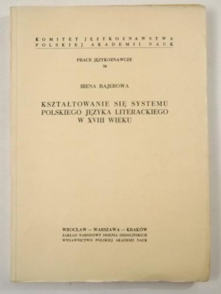 Kształtowanie się systemu polskiego języka literackiego w XVIII wieku