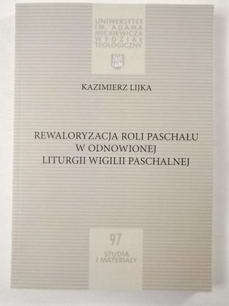 Rewaloryzacja roli paschału w odnowionej liturgii wigilii paschalnej
