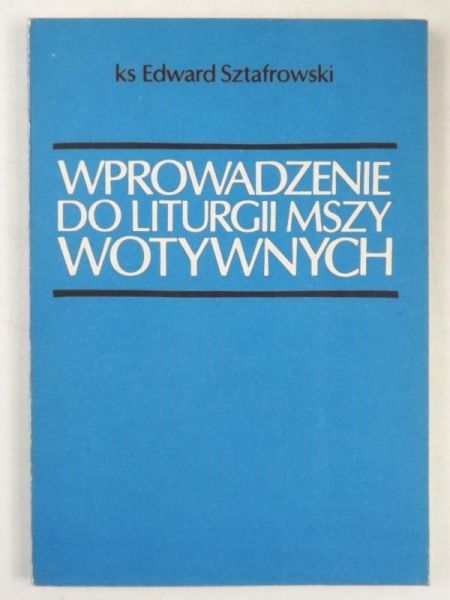 Wprowadzenie do liturgii mszy wotywnych