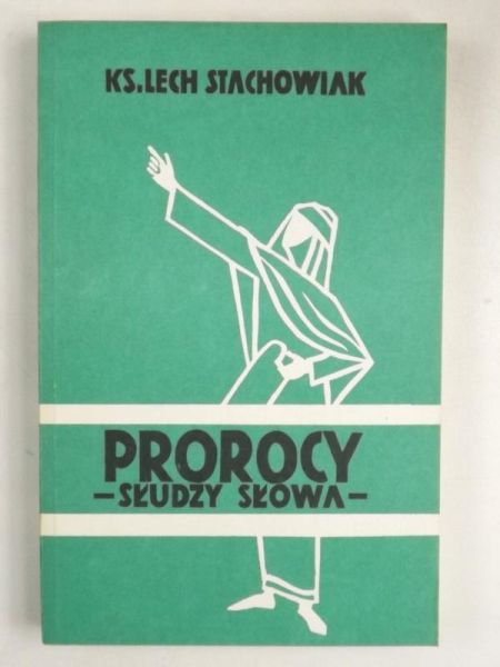 Prorocy. Słudzy słowa