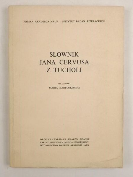 Karplukówna Maria (red.) - Słownik Jana Cervusa z Tucholi