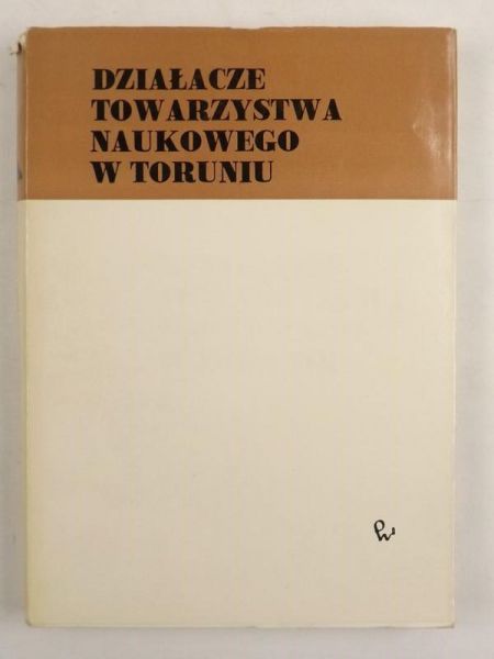Biskup Marian - Działacze Towarzystwa Naukowego w Toruniu 1875-1975