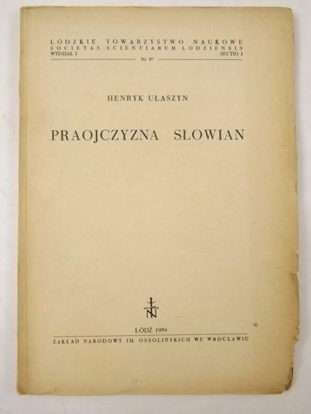Ułaszyn Henryk - Praojczyzna Słowian