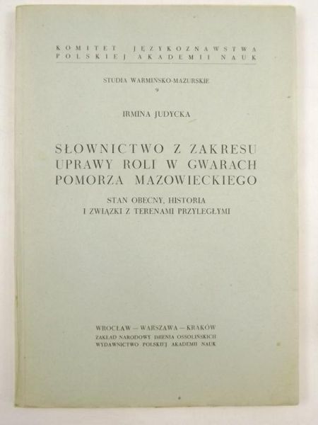 Judycka Irmina - Słownictwo z zakresu uprawy roli w gwarach Pomorza Mazowieckiego