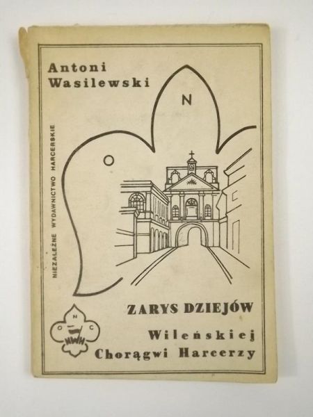 Zarys dziejów Wileńskiej Chorągwi Harcerzy