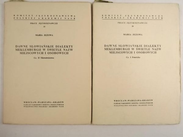 Dawne słowiańskie dialekty meklemburgii w świetle nazw miejscowych i osobowych, Cz. I-II