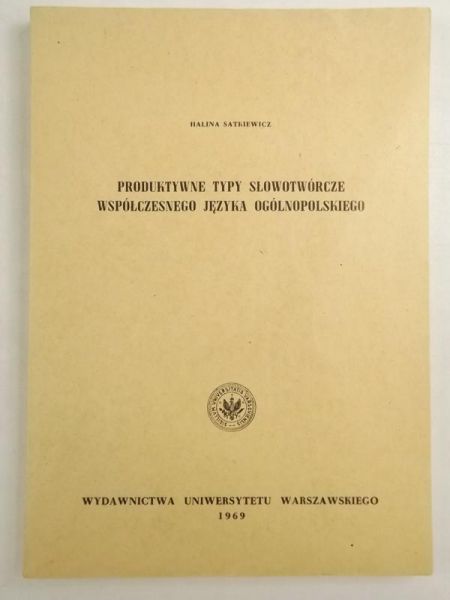 Produktywne typy słowotwórcze współczesnego języka ogólnopolskiego