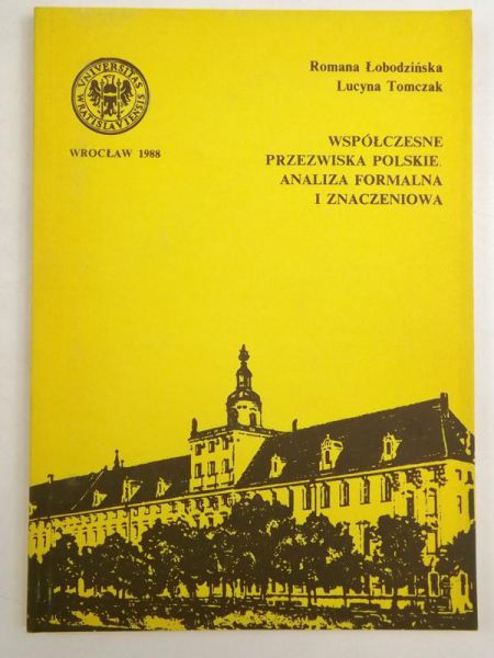 Współczesne przezwiska polskie. Analiza formalna i znaczeniowa