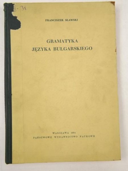 Sławski Franciszek - Gramatyka języka bułgarskiego