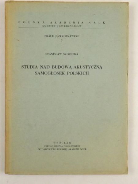 Studia nad budową akustyczną samogłosek polskich