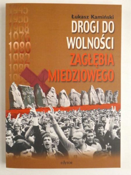 Drogi do wolności Zagłębia miedziowego