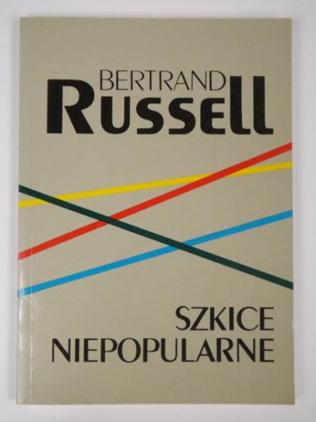 Russell Bertrand - Szkice niepopularne