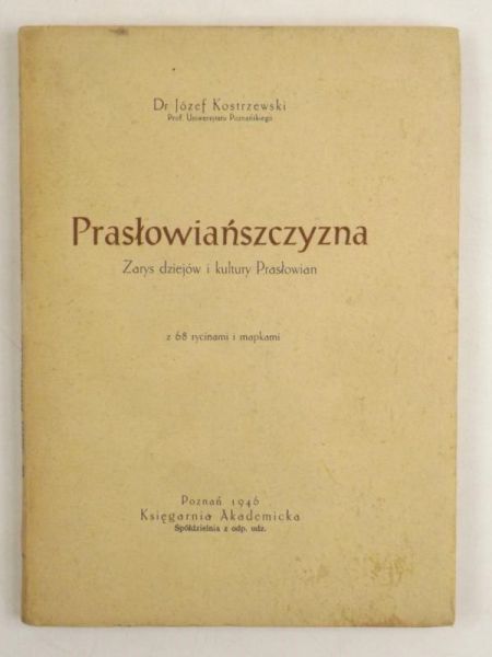 Prasłowiańszczyzna. Zarys dziejów i kultury Prasłowian, 1946 r.
