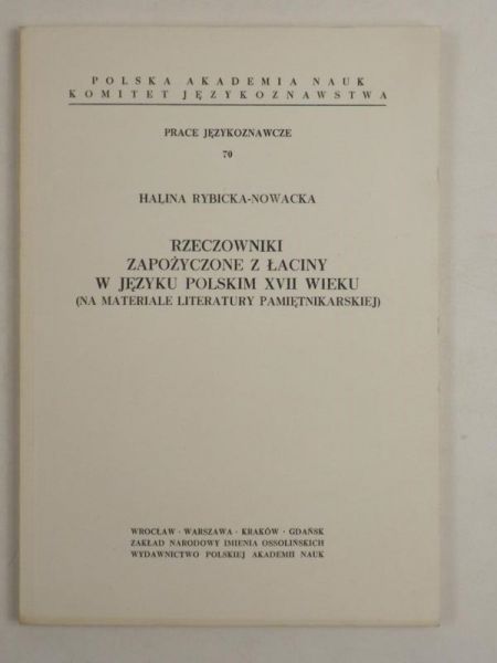 Rzeczowniki zapożyczone z łaciny w języku polskim XVII wieku (na materiale literatury pamiętnikarskiej)