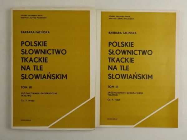 Polskie słownictwo tkackie na tle słowiańskim, T. I-II