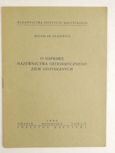 O naprawę nazewnictwa geograficznego ziem odzyskanych, 1946 r.