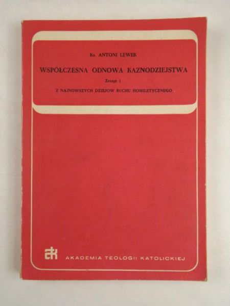 Lewek Antoni - Współczesna odnowa kaznodziejstwa, zeszyt 1