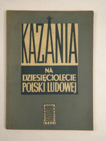 Kazania na dziesięciolecie Polski Ludowej