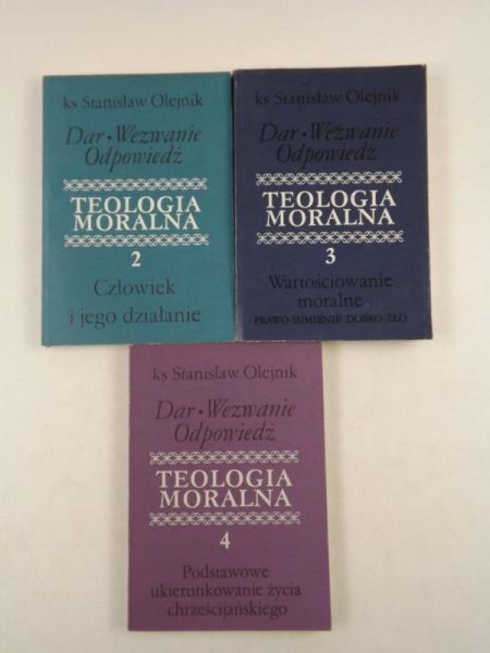 Teologia moralna. Dar. Wezwanie. Odpowiedź, Cz. 2-4