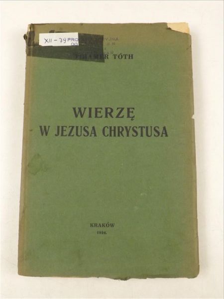 Toth Tihamer - Wierzę w Jezusa Chrystusa, 1934 r.