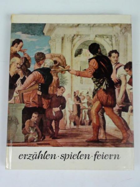 Elfride Kiel,    - Erzählen spielen feiern