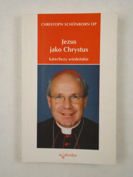 Jezus jako Chrystus. Katechezy wiedeńskie