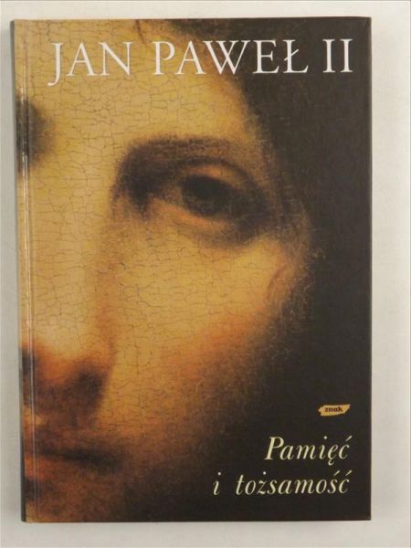 Jan Paweł II - Pamięć i tożsamość
