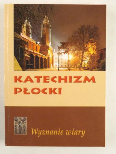 Marcinkowski Roman (red.) - Katechizm Płocki