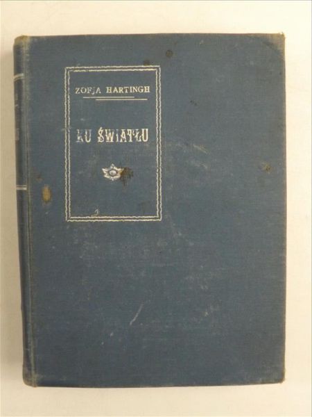 Hartingh Zofja - Ku światłu, 1922 r.