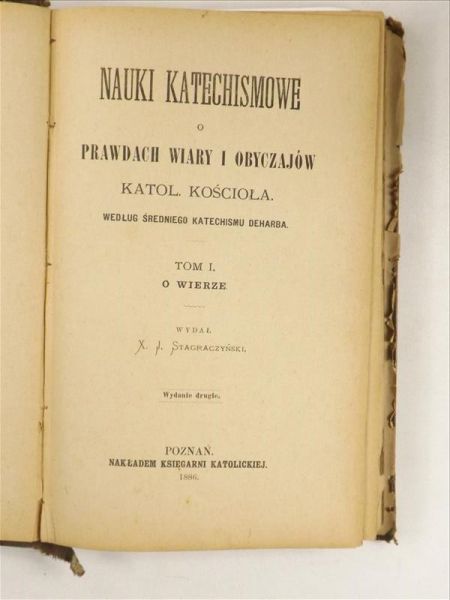 Nauki katechismowe o prawdach wiary i obyczajów Katolickiego Kościoła według średniego Katechismu Deharba, t. I,  1886 r.