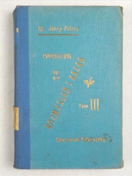 Podręcznik do rozmyślań i kazań, Tom III, 1908 r.