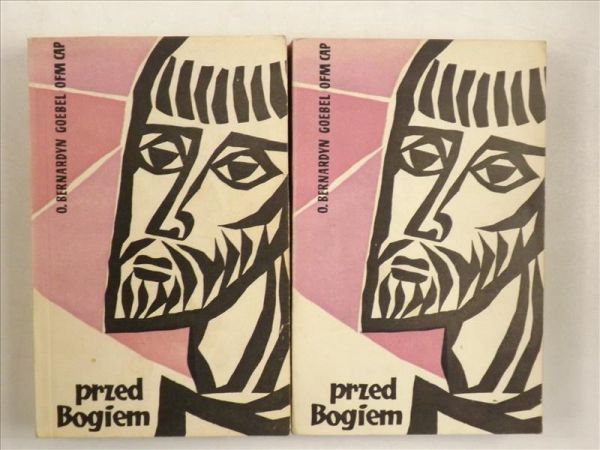 Goebel Bernardyn - Przed Bogiem, Tom I-II