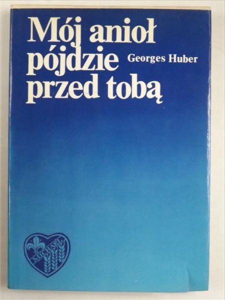 Mój anioł pójdzie przed tobą