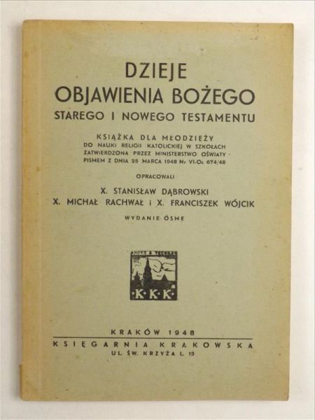 Dąbrowski Stanisław, Rachwał Michał,   - Dzieje Objawienia Bożego Starego i Nowego Testamentu, 1948 r.