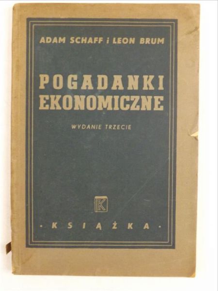 Schaff Adam,   - Pogadanki ekonomiczne, 1948 r.
