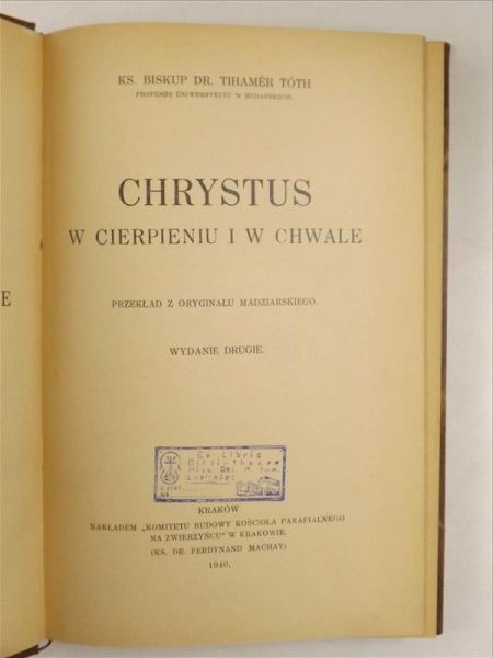 Toth Tihamer - Chrystus w cierpieniu i w chwale, 1940 r.