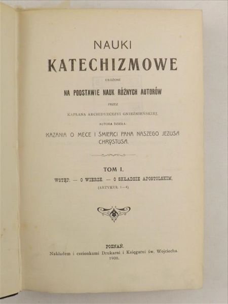 Nauki katechizmowe ułożone na podstawie nauk różnych autorów, tom I, 1908 r.