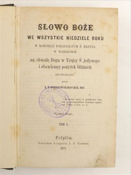Słowo Boże na wszystkie niedziele roku w Kościele Parafialnym ś. Krzyża w Warszawie,  I 1873 r.