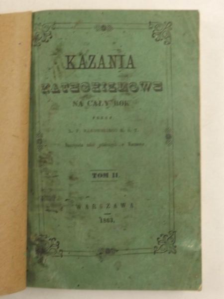 Kazania katechizmowe na cały rok, Tom II, 1863 r.