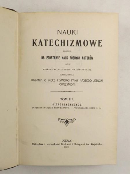 Nauki katechizmowe ułożone na podstawie nauk różnych autorów, tom III, 1909 r.