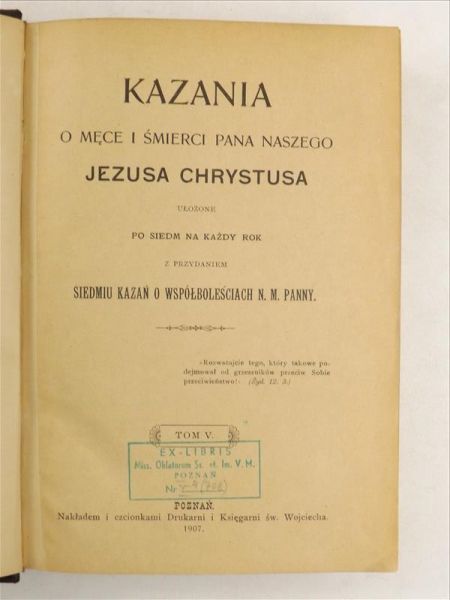 Kazania o męce i śmierci Pana naszego Jezusa Chrystusa, Tom V, 1907 r.