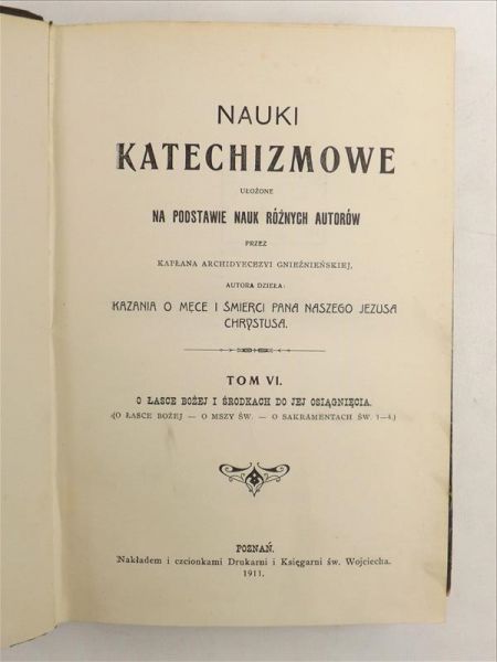 Nauki katechizmowe ułożone na podstawie nauk różnych autorów, Tom VI, 1911 r.