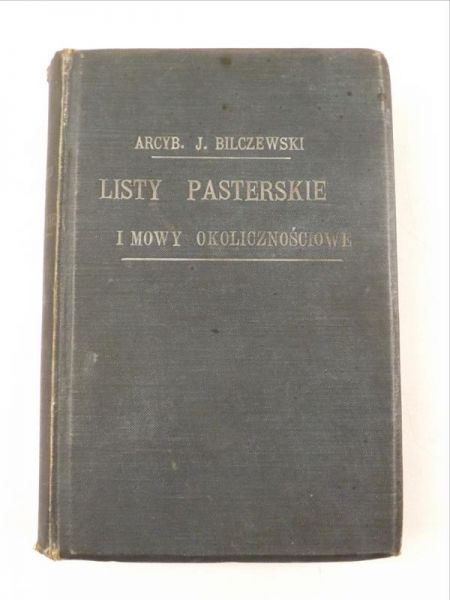 Bilczewski J. - Listy pasterskie i mowy okolicznościowe, 1908 r.