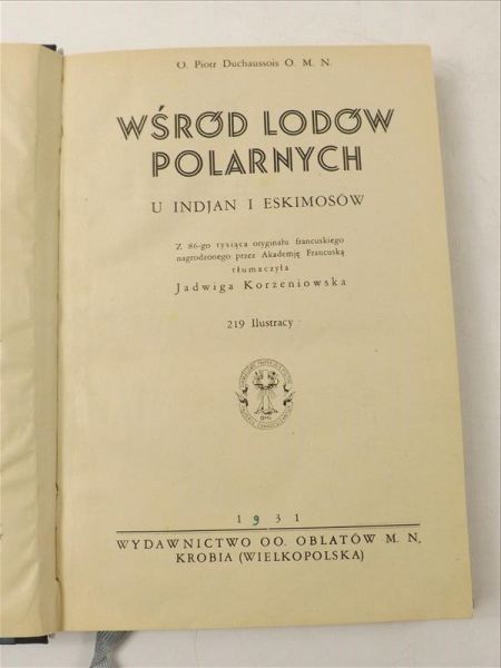 Wśród lodów polarnych. U Indjan i Eskimosów, 1931 r.