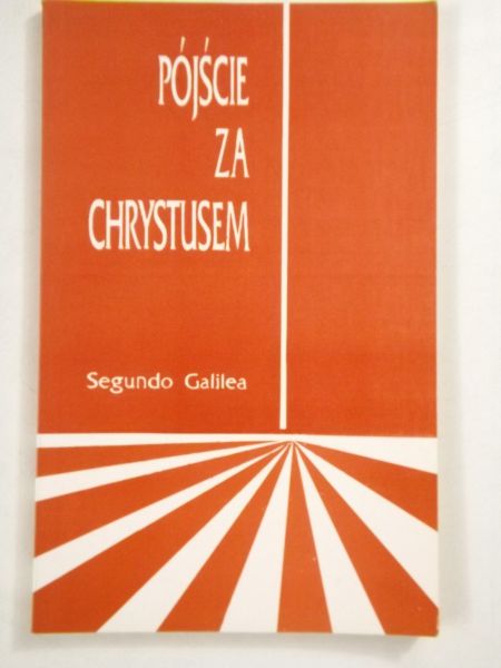 Galilea Segundo - Pójście za Chrystusem