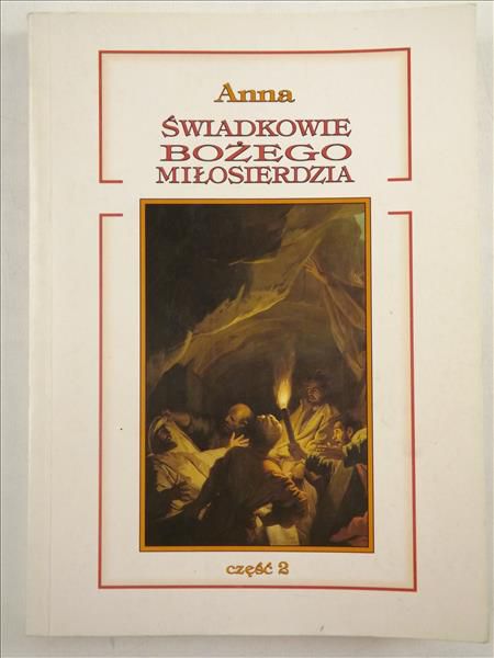 Świadkowie Bożego Miłosierdzia, Cz. II